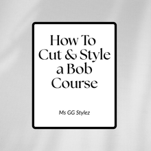 Load image into Gallery viewer, How To Cut &amp; Style Your Bob
