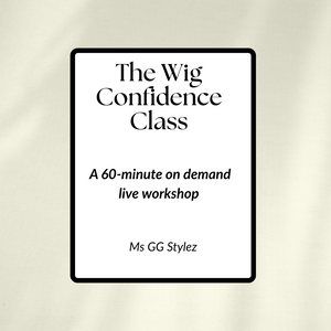 The Wig Confidence Class