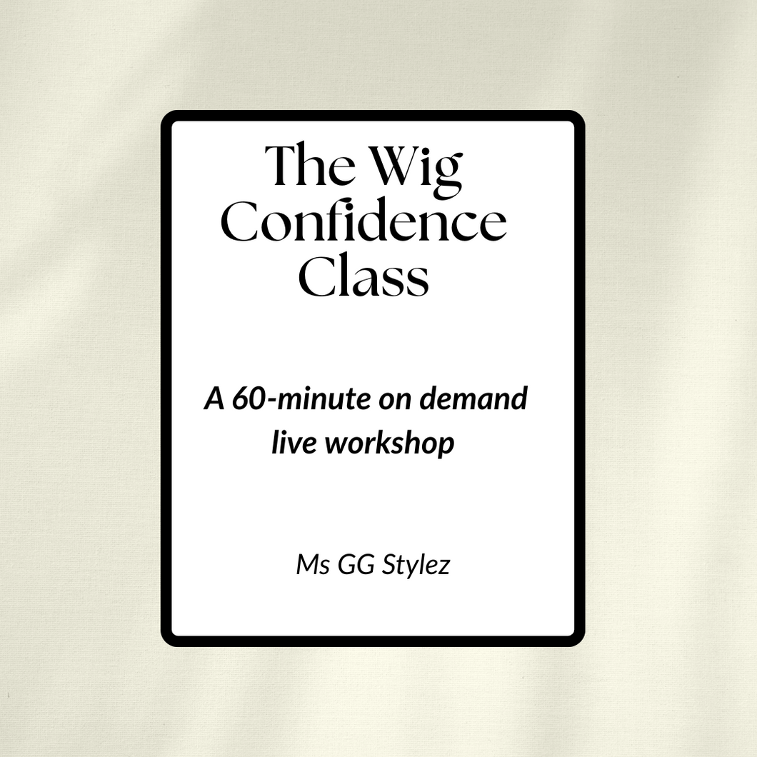 The Wig Confidence Class